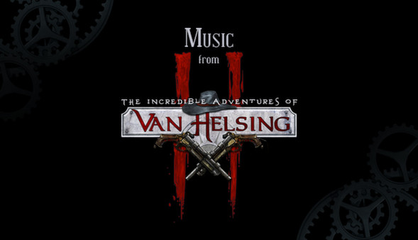 Скриншот из The Incredible Adventures of Van Helsing II - OST