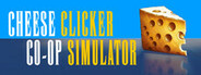 Cheese Co-op Clicker Simulator