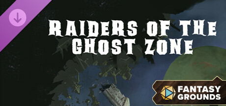 Fantasy Grounds - Raiders of the Ghost Zone cover art