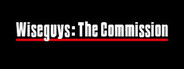 Wiseguys: The Commission System Requirements