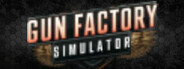 Gun Factory Simulator System Requirements