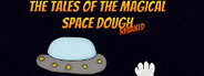 The Tales of the Magical Space Dough: Rebaked System Requirements