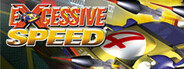 Excessive Speed System Requirements