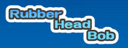 Rubber Head Bob System Requirements