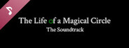 The Life of a Magical Circle Soundtrack