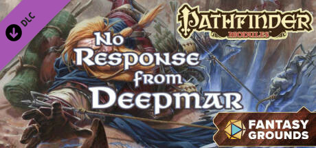 Fantasy Grounds - Pathfinder RPG - Pathfinder Module: No Response from Deepmar cover art