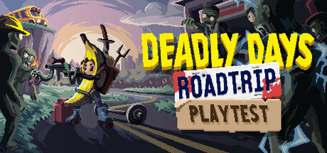 Deadly Days: Roadtrip Playtest cover art