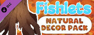 Fishlets - Natural Decor Pack