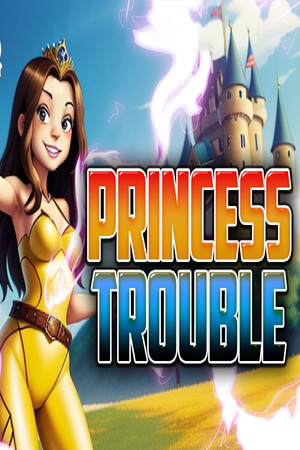 Princess Trouble.