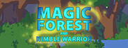 Magic Forest and Nimble Warrior