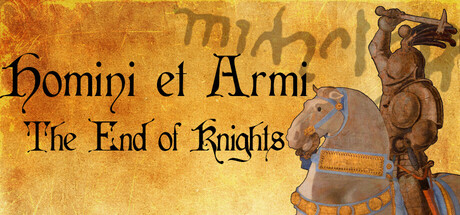 Homini et Armi: The End of Knights PC Specs