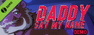 Daddy, Say My Name Demo