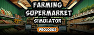 Farming & Supermarket Simulator: Prologue System Requirements