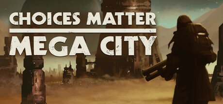 Choices Matter: Mega City cover art