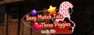 Sexy Match Tale : Three Piggies-Love's Trio System Requirements