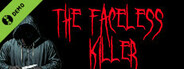 The Faceless Killer Demo