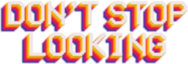 Don't Stop Looking Logo