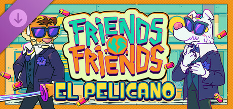 Friends vs Friends: El Pelicano cover art