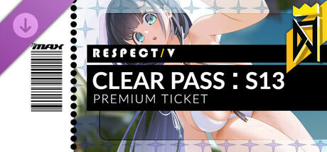 DJMAX RESPECT V - CLEAR PASS : S13 PREMIUM TICKET cover art