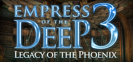 Empress of the Deep 3: Legacy of the Phoenix
