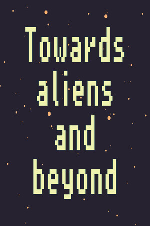 Toward aliens and beyond
