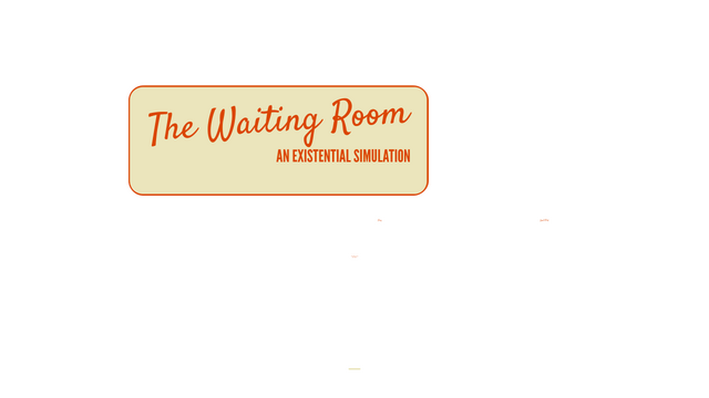 The Waiting Room - An Existential Simulation Logo