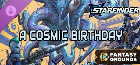 Fantasy Grounds - Starfinder 2 RPG - Starfinder Second Edition Playtest Adventure: A Cosmic Birthday cover art