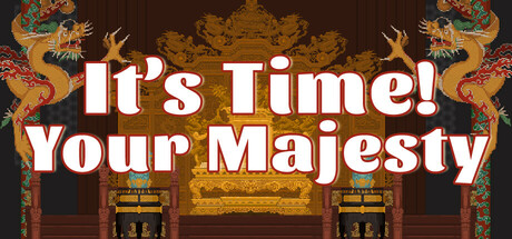 It's time,your majesty cover art