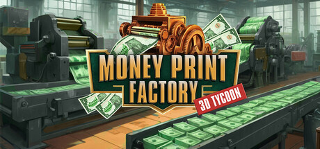 Money Print Factory 3D Tycoon? PC Specs