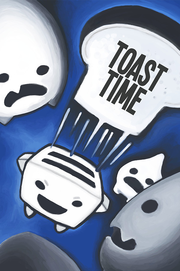 Toast Time for steam Toast Time for steam