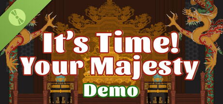 It's time, Your majesty Demo cover art