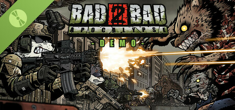 Bad 2 Bad: Apocalypse Demo cover art