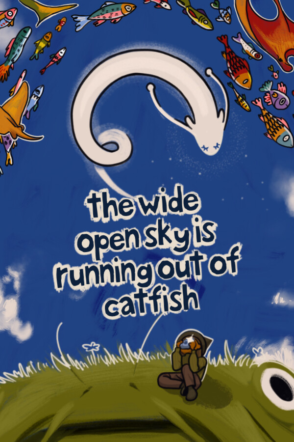 Steam portrait for The Wide Open Sky is Running out of Catfish.