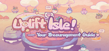 Uplift Isle – Your Encouragement Guide PC Specs