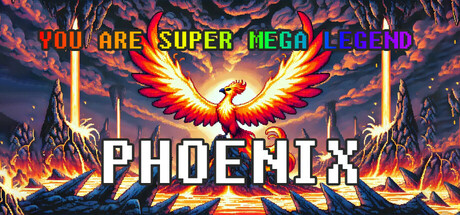 YOU ARE SUPER MEGA LEGEND PHOENIX PC Specs