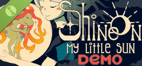 Shine On, My Little Sun Demo cover art