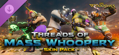 Sir Whoopass™: Threads of Mass Whoopery Skin Pack cover art