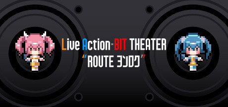 Live Action-BIT THEATER "ROUTEヨンロク" PC Specs