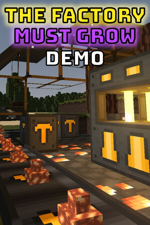 The Factory Must Grow Demo