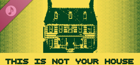 This Is Not Your House Soundtrack cover art