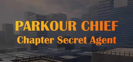 Can I Run Parkour Chief: Chapter Secret Agent?