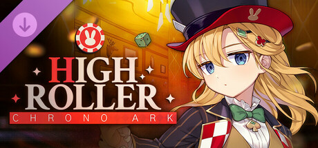 Chrono Ark - High Roller cover art