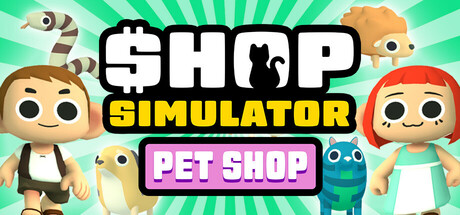 Shop Simulator: Pet Shop PC Specs