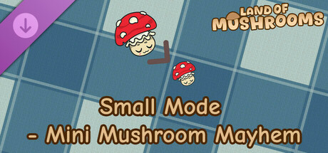 Small Mode - Mini Mushroom Mayhem cover art