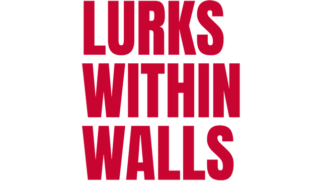 LURKS WITHIN WALLS Logo
