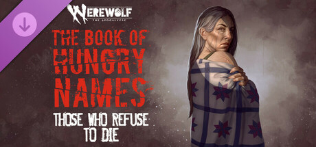 Werewolf: The Apocalypse — The Book of Hungry Names — Those Who Refuse to Die cover art