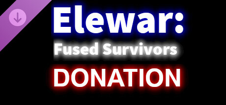 Elewar: Fused Survivors - DONATION cover art