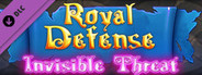 Royal Defense - Invisible Threat