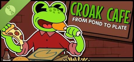 CROAK CAFE: FROM POND TO PLATE DEMO cover art