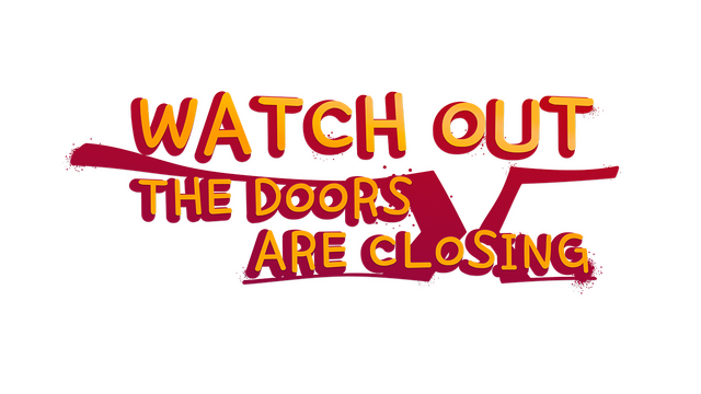 Watch out, the Doors are Closing Logo